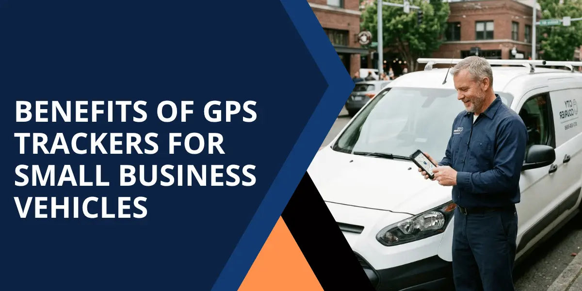 Benefits of GPS Trackers for Small Business Vehicles