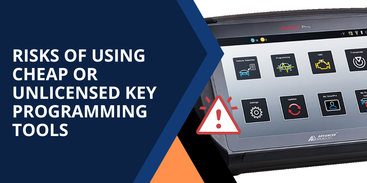 Risks of Using Cheap or Unlicensed Key Programming Tools