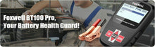 Load image into Gallery viewer, FOXWELL BT100 6V 12V Car Battery Tester For Flooded AGM GEL 100 to 1100CCA 200AH